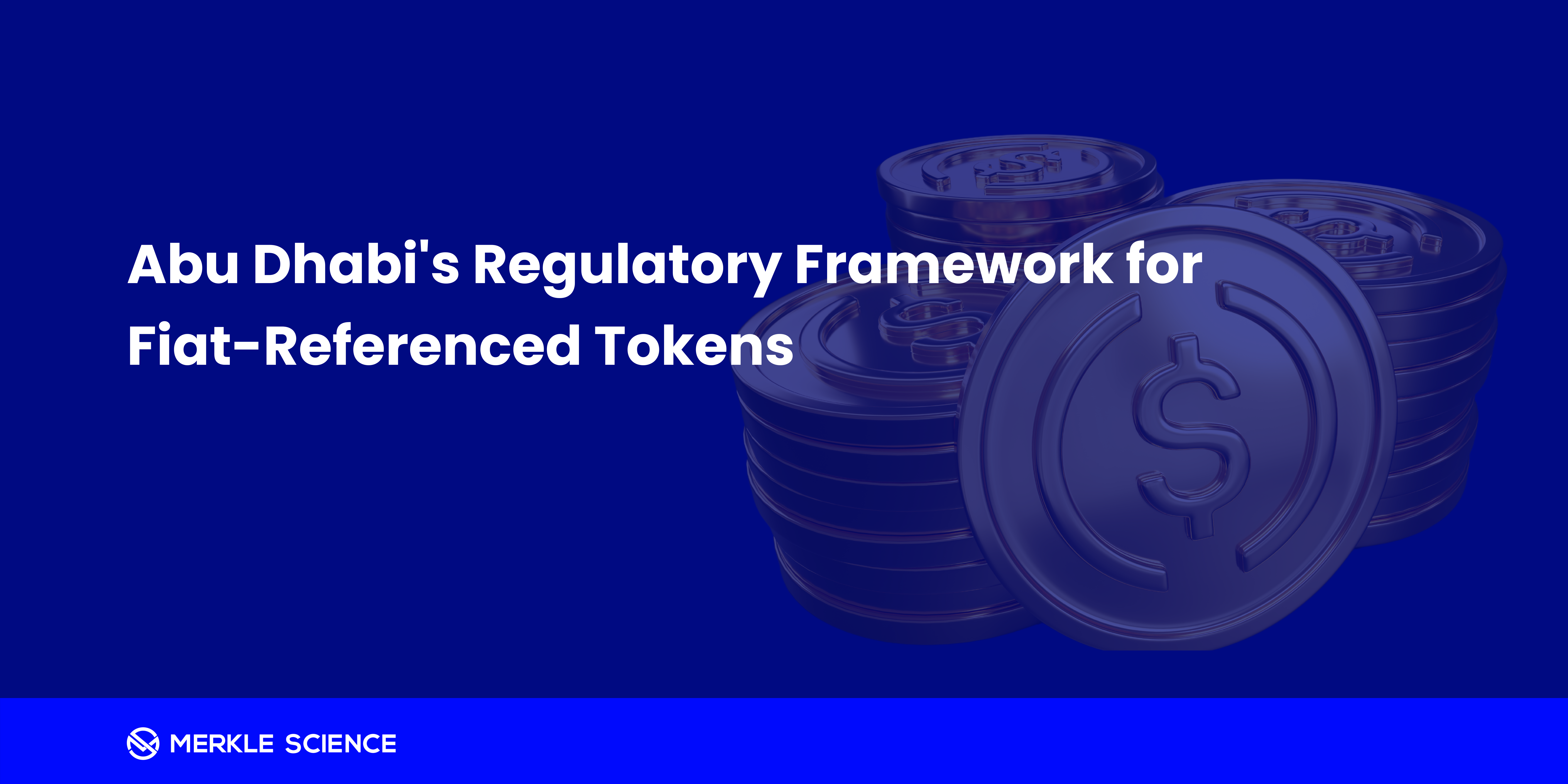 Abu Dhabi's Regulatory Framework for Fiat-Referenced Tokens 