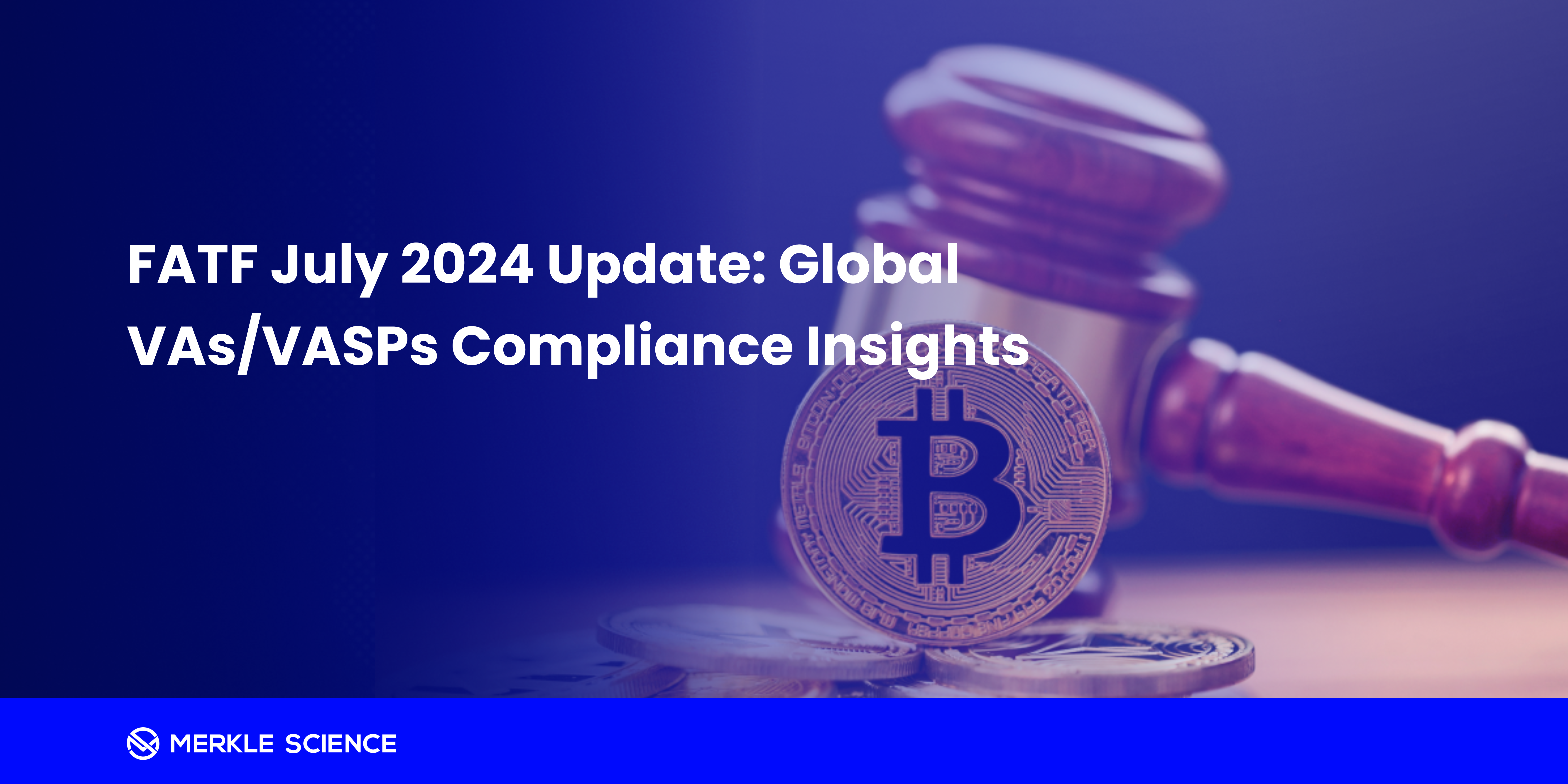 FATF July 2024 Update: Global VAs VASPs Compliance Insights