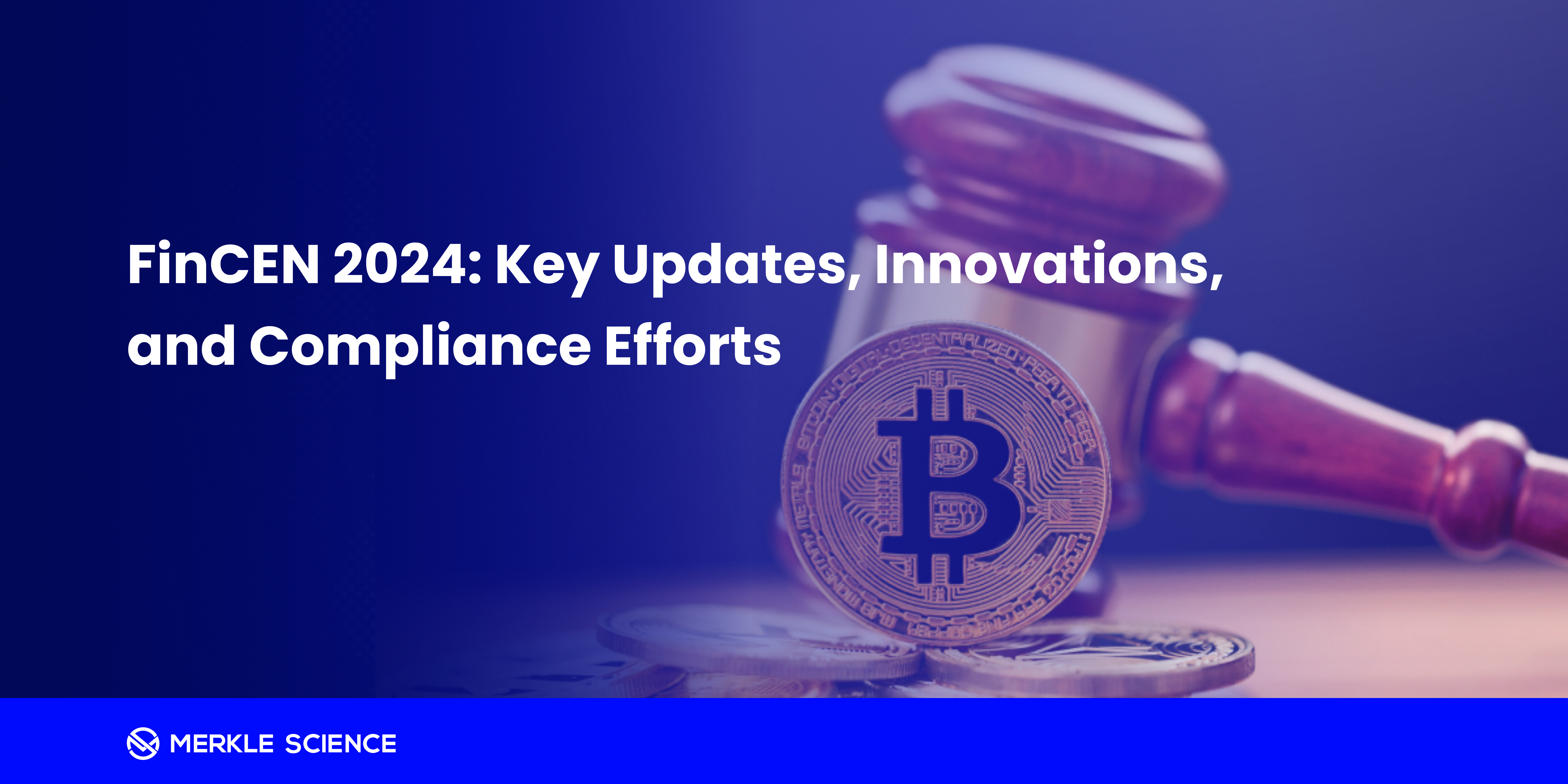 FinCEN 2024: Key Updates, Innovations, and Compliance Efforts