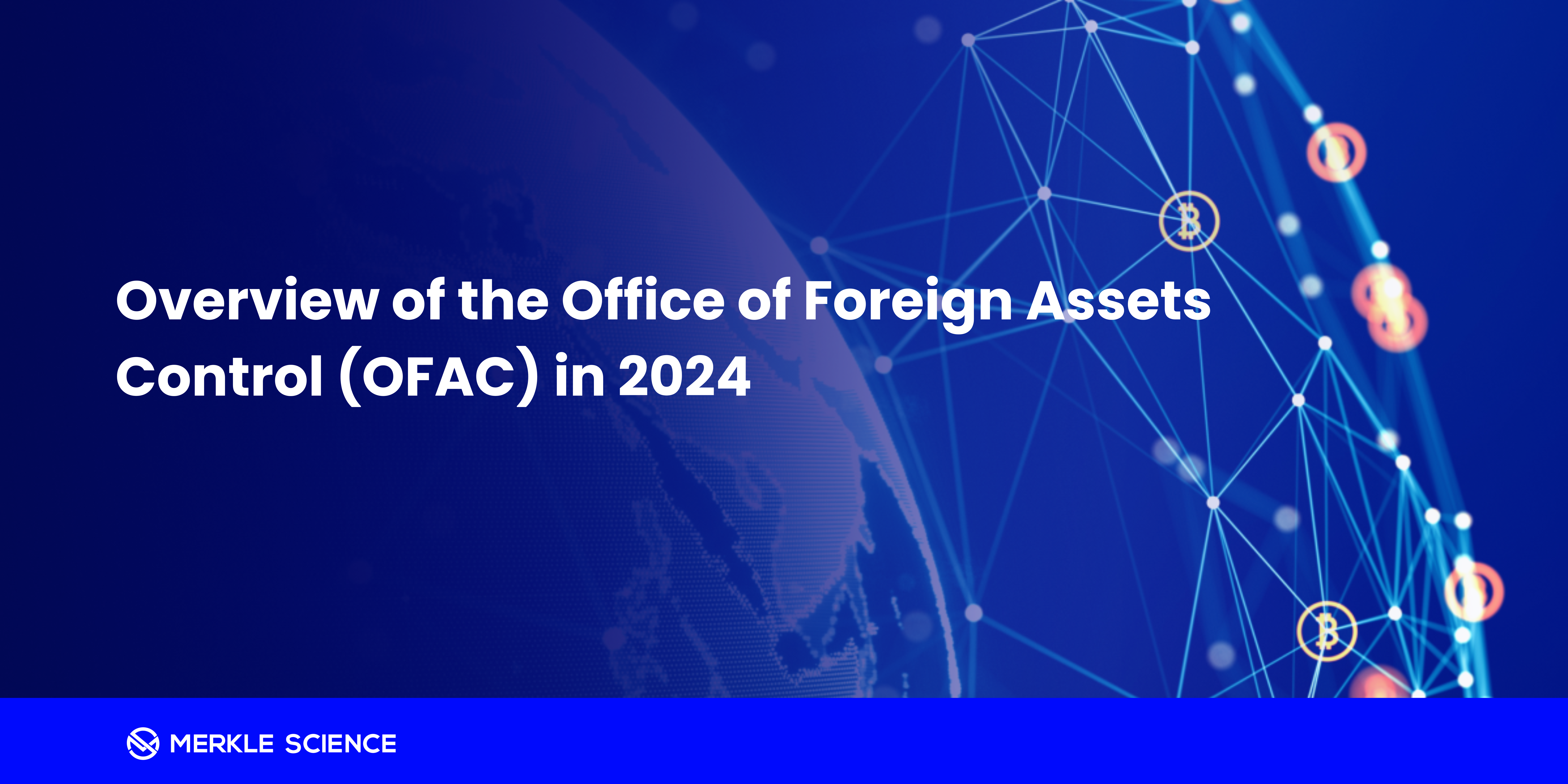 Overview of the Office of Foreign Assets Control (OFAC) in 2024