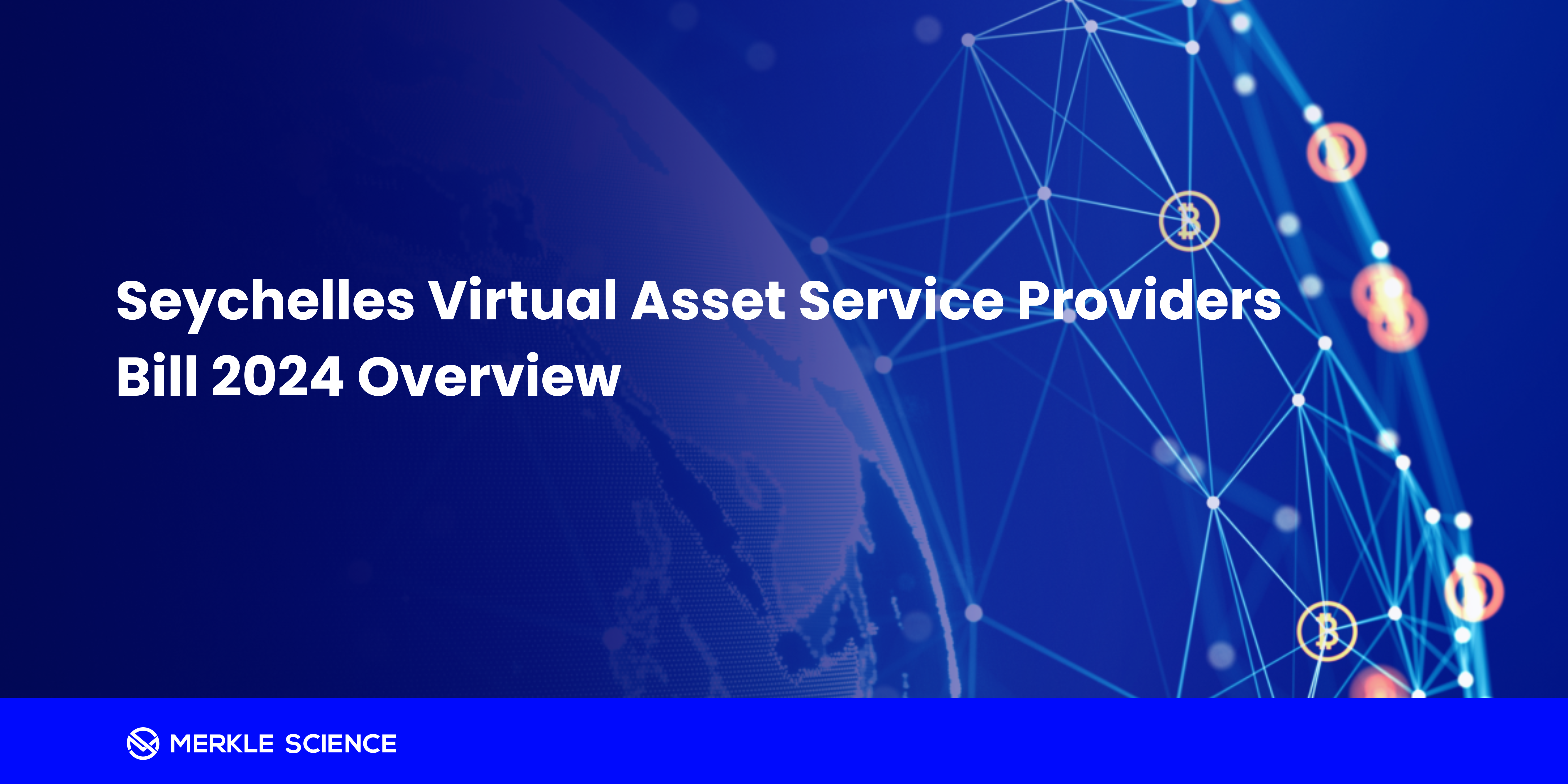 Seychelles Virtual Asset Service Providers Bill 2024 Overview